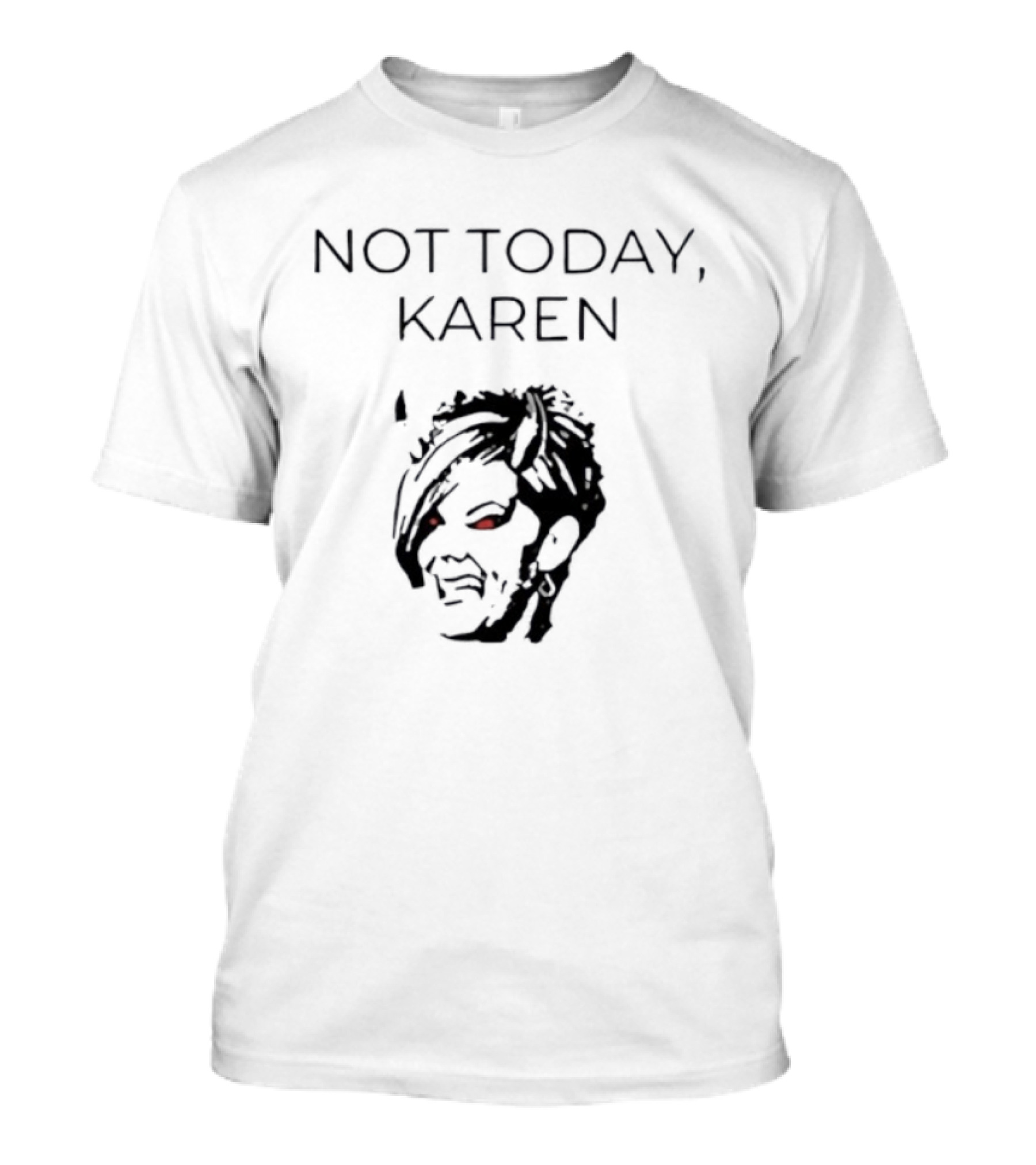 Not Today Karen Devil Big Head Red Eyes T-Shirt