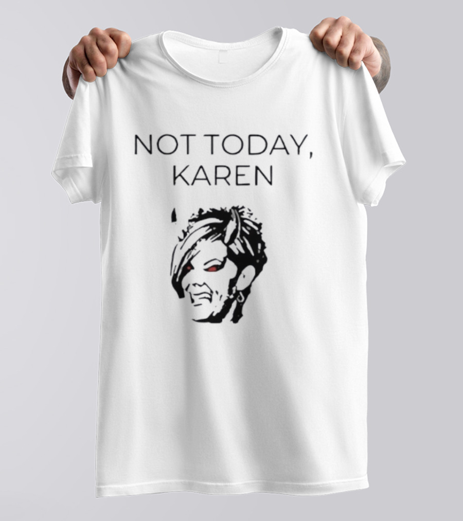 Not Today Karen Devil Big Head Red Eyes T-Shirt