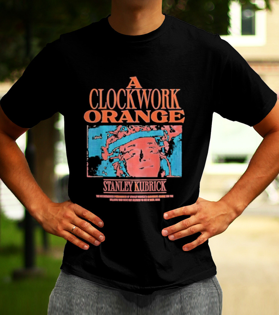 A Work Orange Stanley Kubrick Vintage Cult Classic T-Shirt
