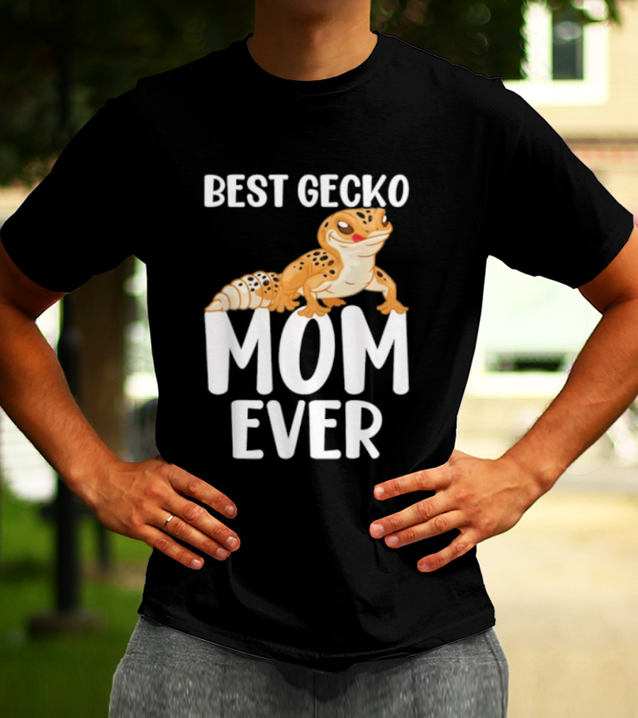 Best Gecko Mom Ever Cute Leopard Lizard Reptile Lover T-Shirt