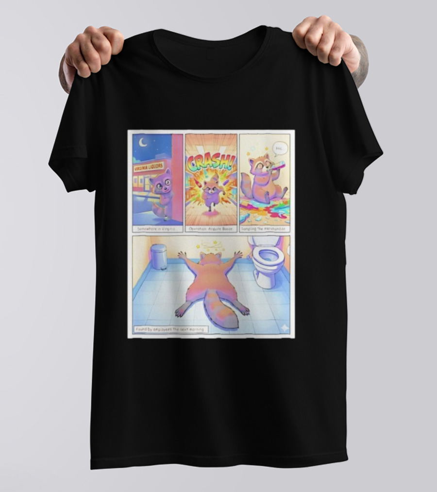Drunk Raccoon Virginia Liquors Crash Operation Acquire Booze Sampling Merchandise T-Shirt