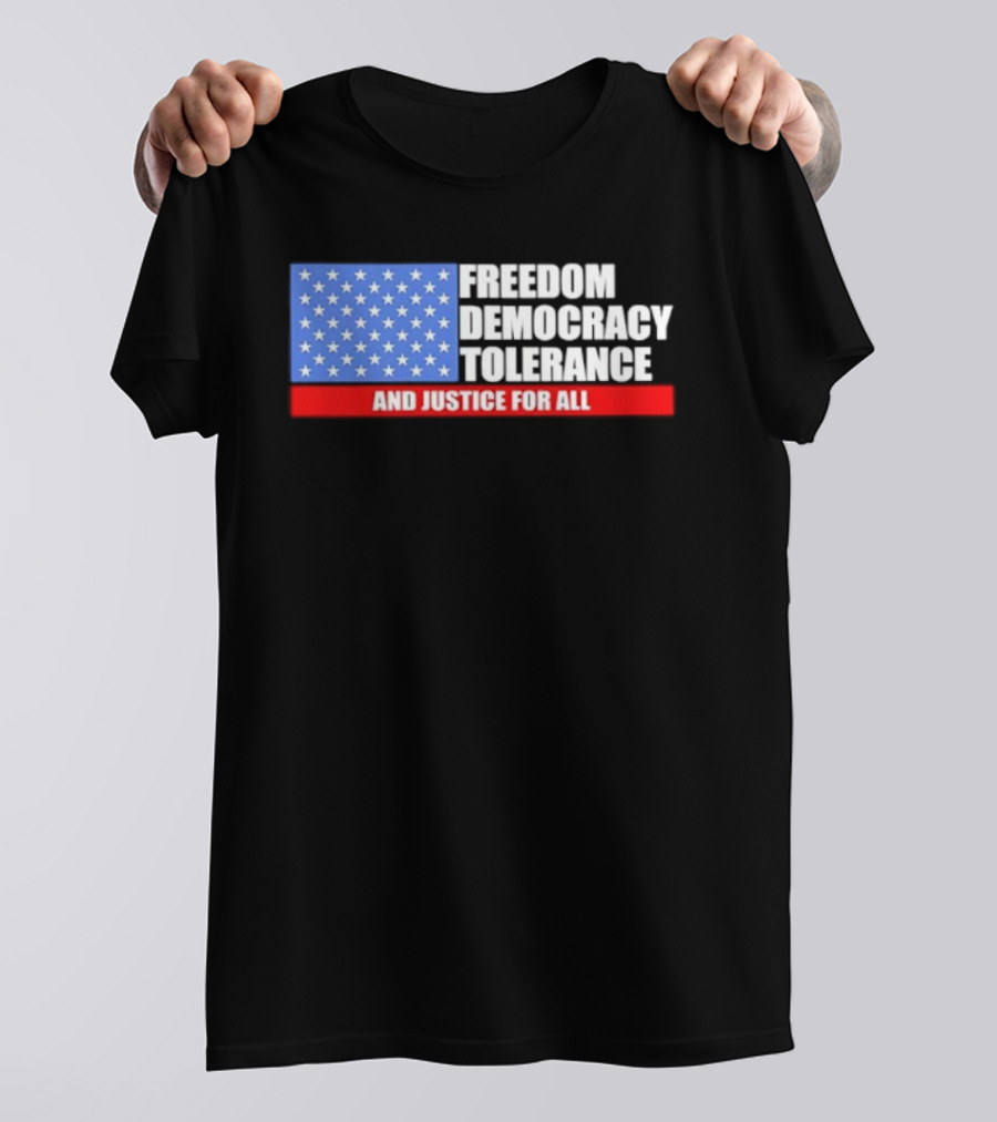 United States Flag Freedom Democracy Tolerance And Justice For All T-Shirt