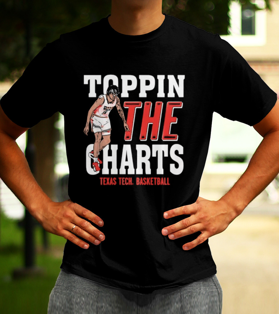 Toppin The Charts Texas Tech Red Raiders Basketball T-Shirt