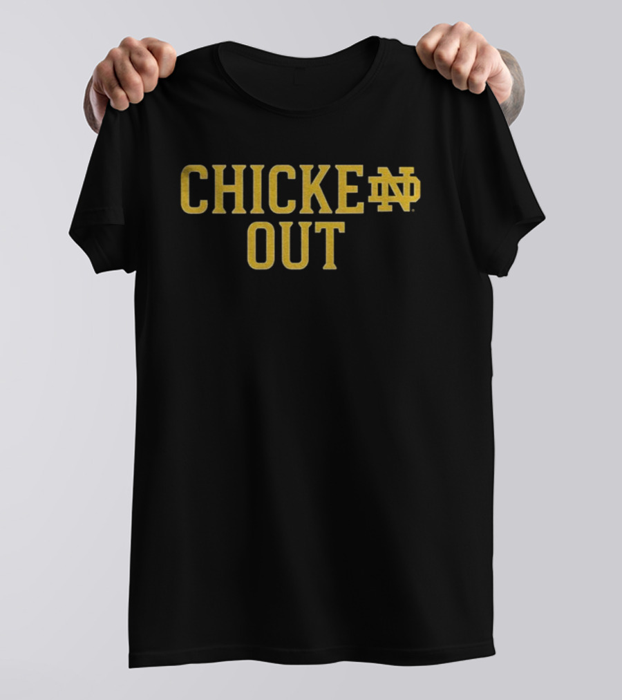 Notre Dame Fighting Irish Chicke Out ND Football 2025 T-Shirt