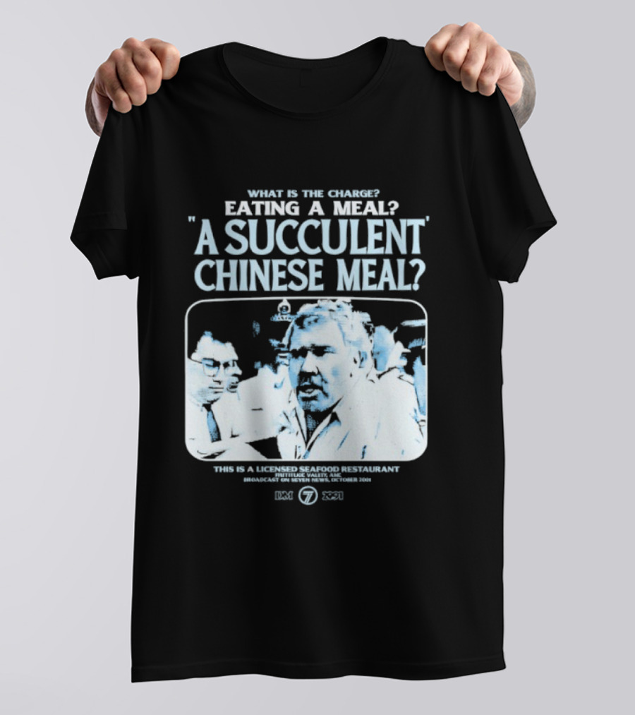 What Is The Charge Eating A Meal A Succulent Chinese Meal This Is Democracy Manifest 1976 78R 531I T-Shirt