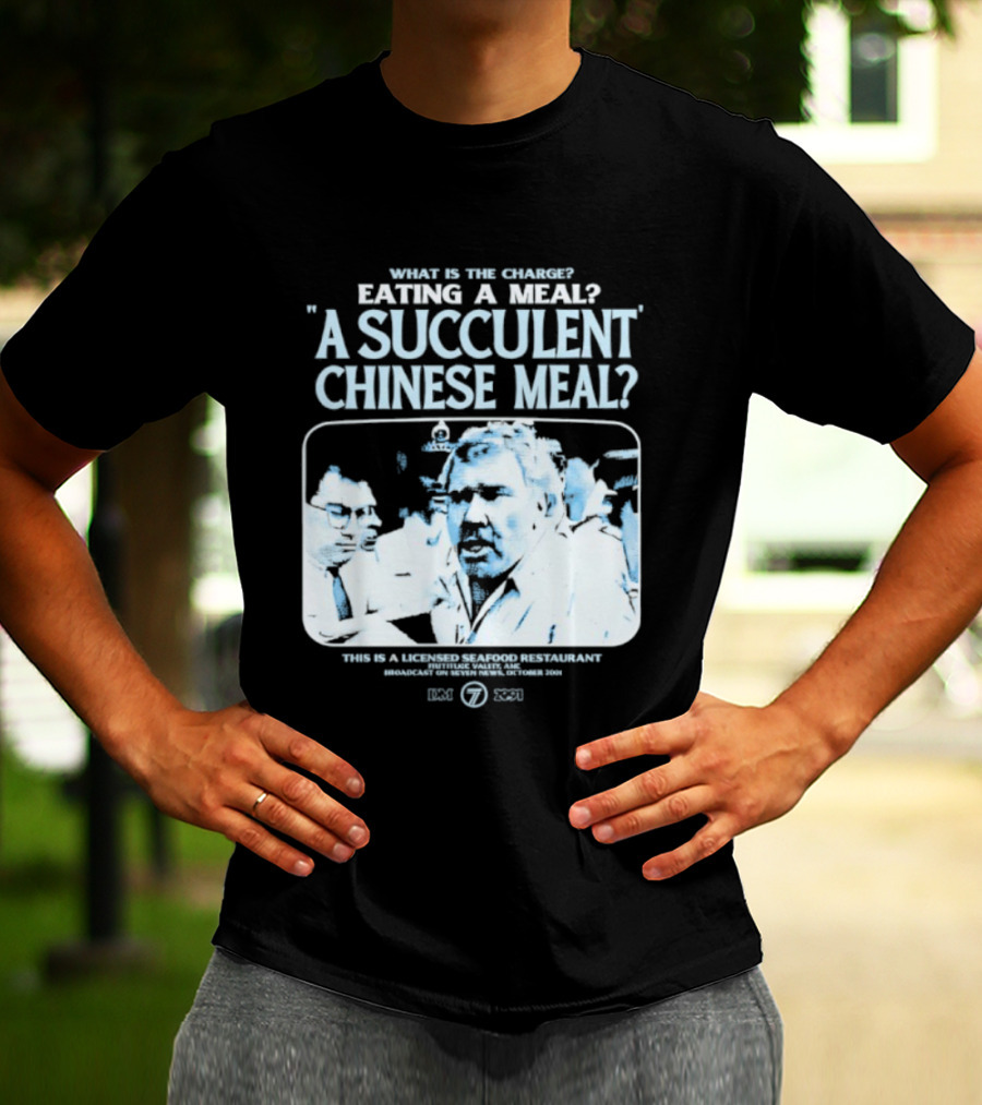 What Is The Charge Eating A Meal A Succulent Chinese Meal This Is Democracy Manifest 1976 78R 531I T-Shirt