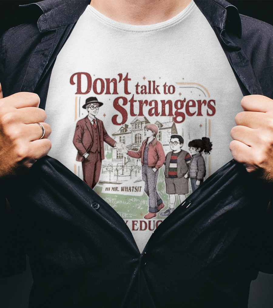 Don't Talk To Strangers Safety Education Christmas Mr Whatsit T-Shirt