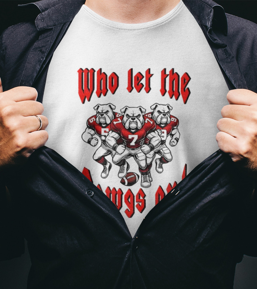 Who Let The Dawgs Out Georgia Bulldogs Gameday Football Fan Spirit T-Shirt