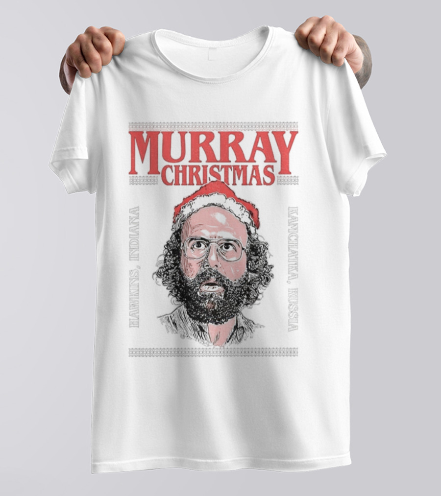 Murray Christmas Hawkins Stranger Things Upside Down Monster T-Shirt