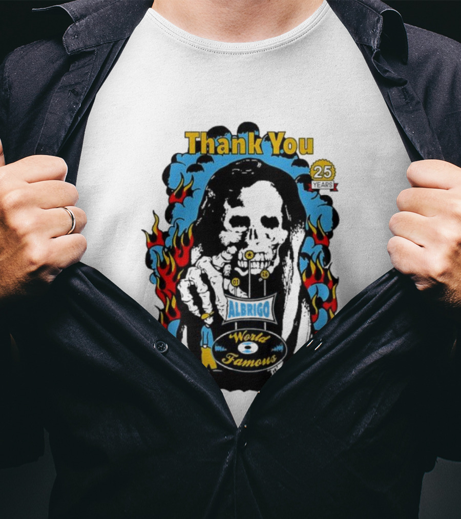 Daniel Albrigo World Famous Celebrating 25 Years Thank You Fire Design T-Shirt