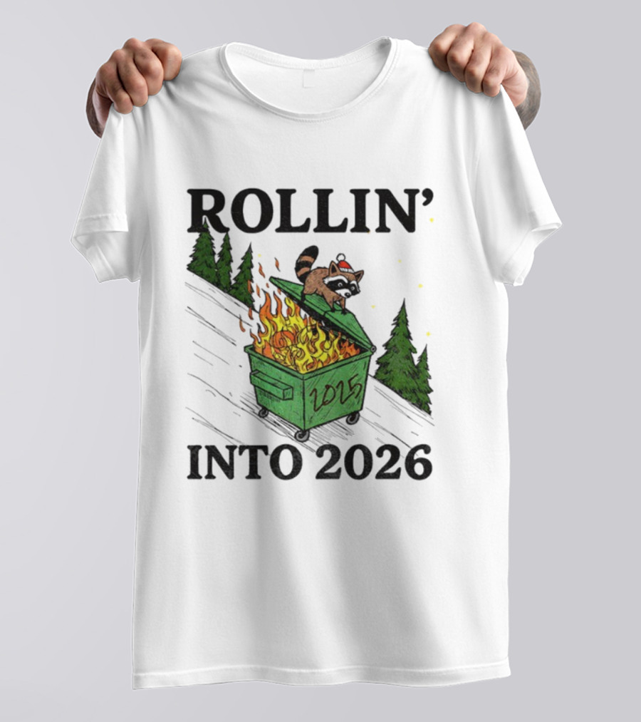 Rollin' Into 2026 Raccoon Dumpster Fire Christmas New Year T-Shirt