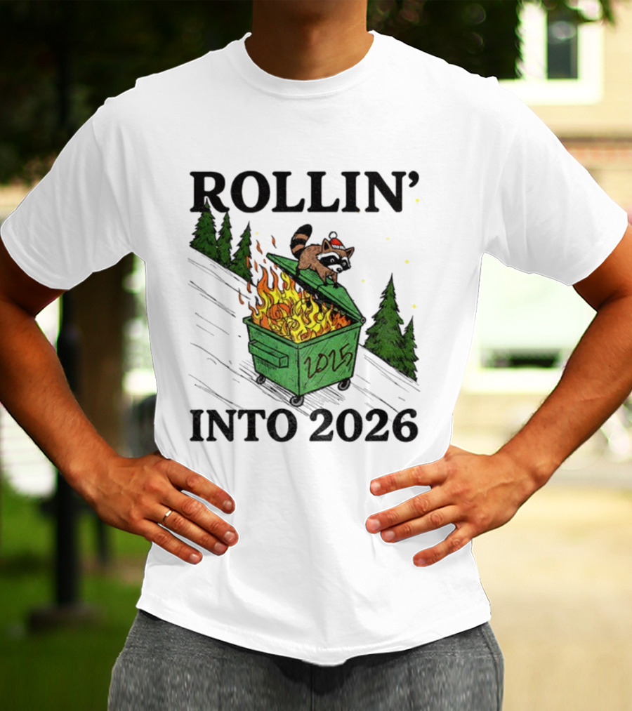Rollin' Into 2026 Raccoon Dumpster Fire Christmas New Year T-Shirt