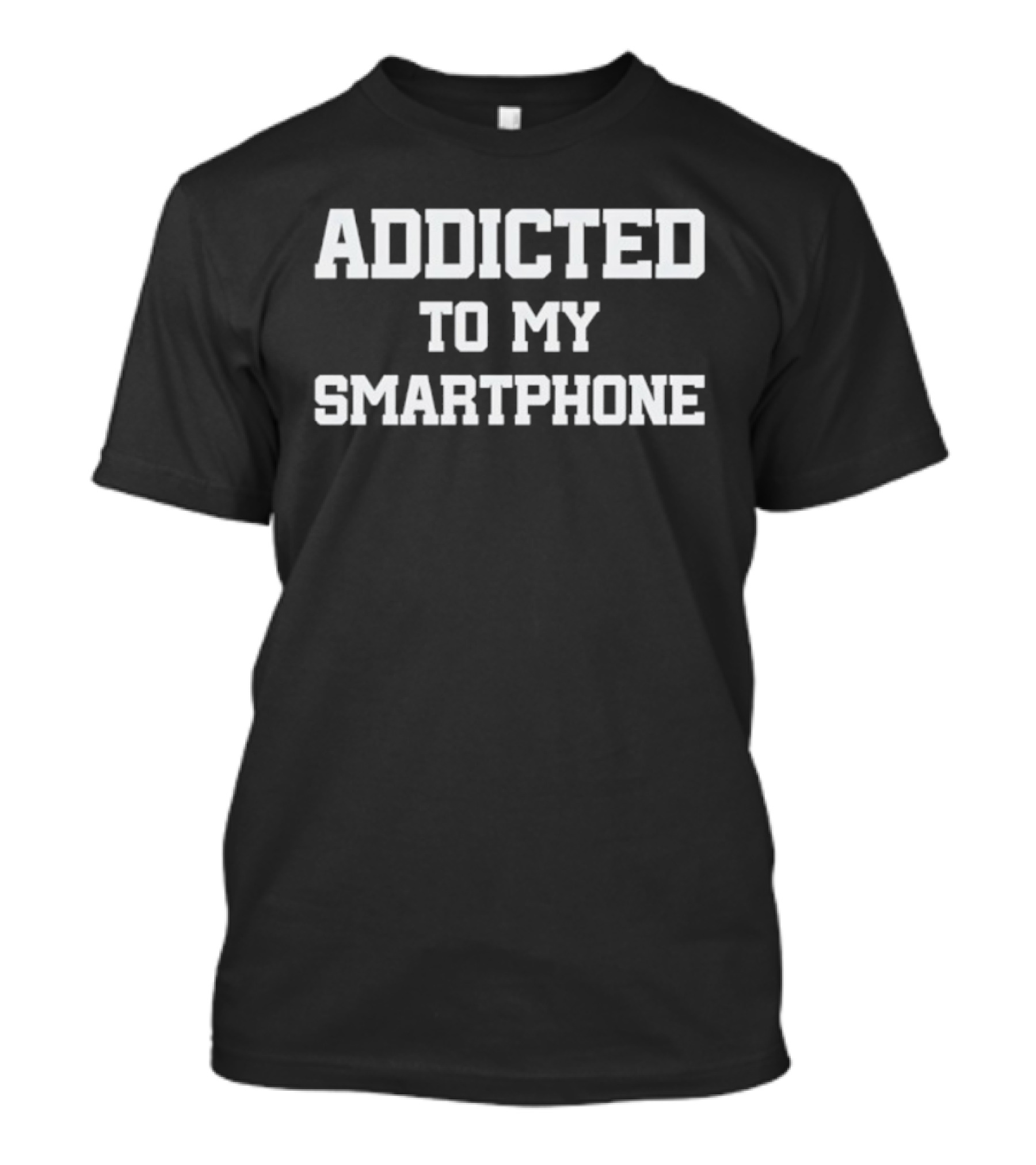 Addicted To My Smartphone T-Shirt