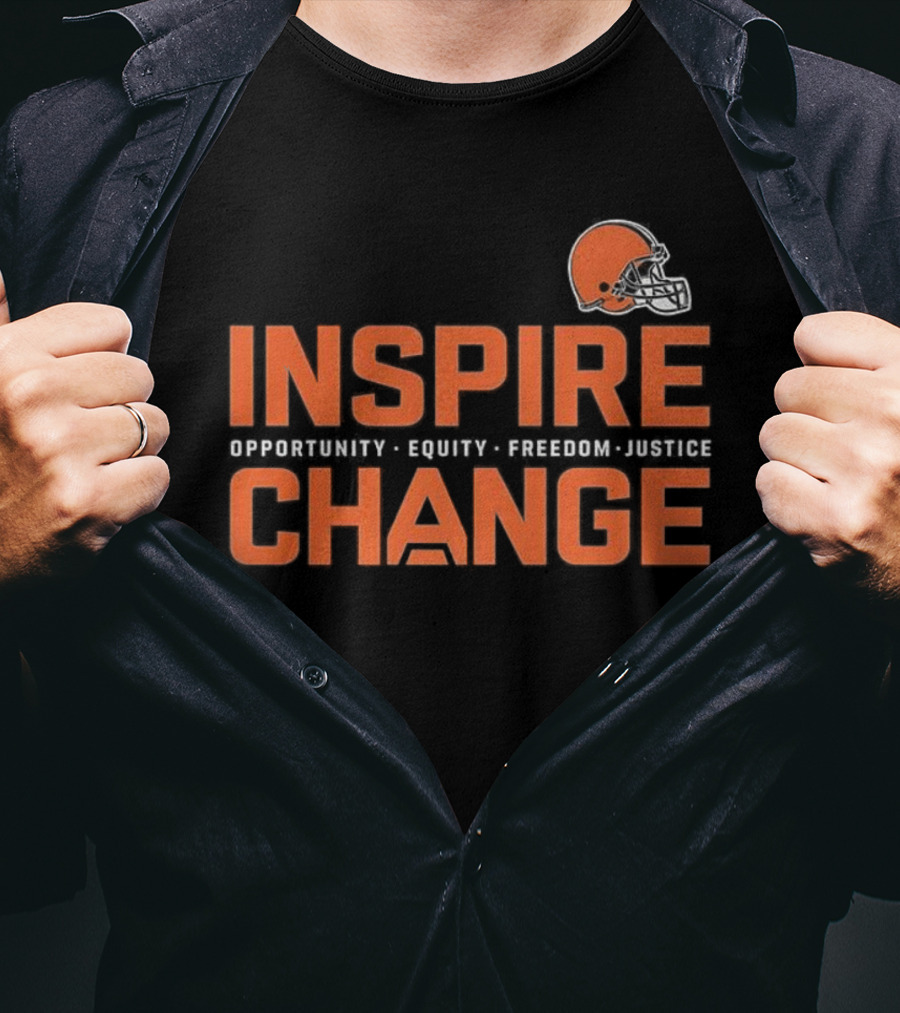 Cleveland Browns Inspire Change Opportunity Equity Freedom Justice Football T-Shirt