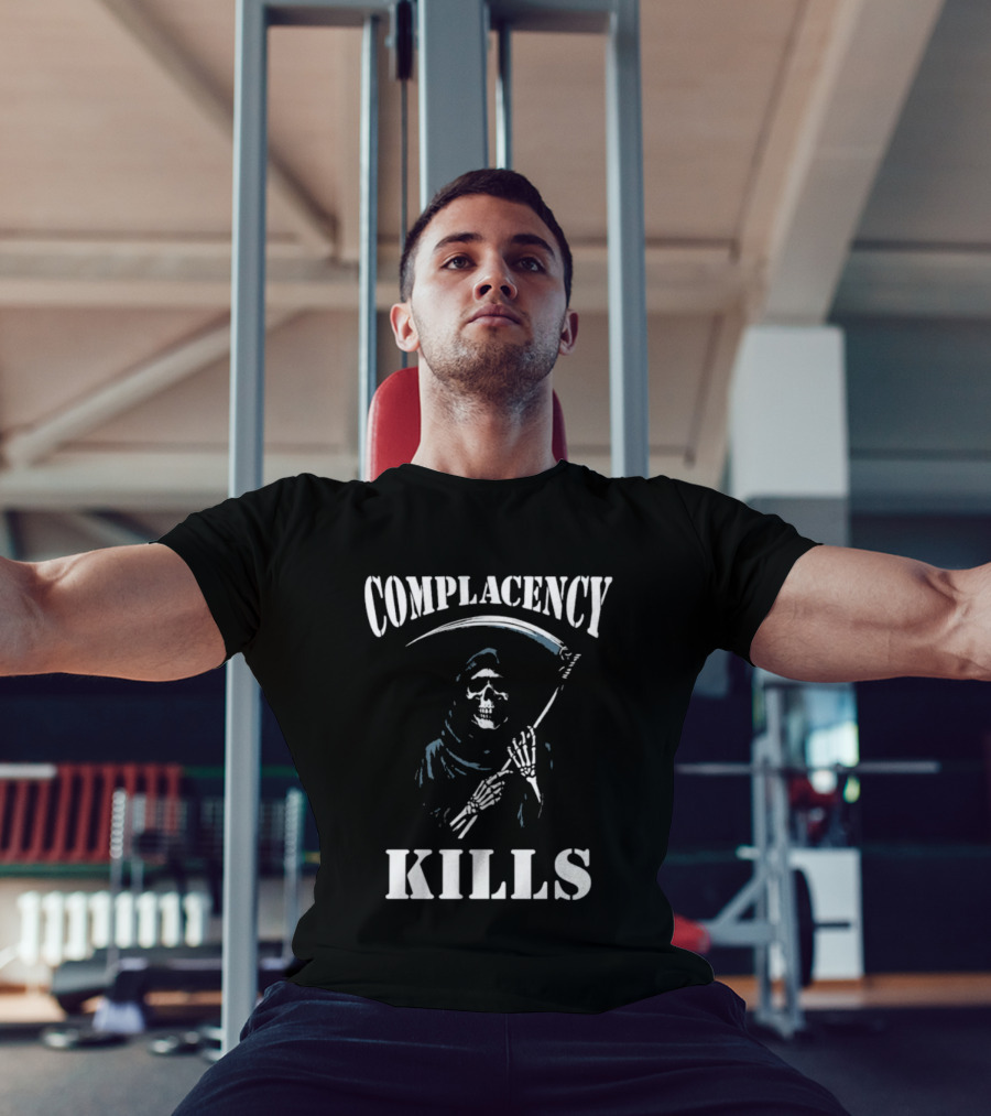 Complacency Kills Grim Reaper With Scythe Warning T-Shirt