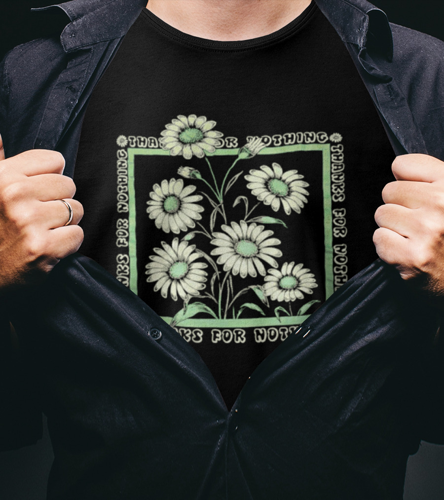 Flowers Thanks For Nothing Repeated Text With Floral Pattern T-Shirt