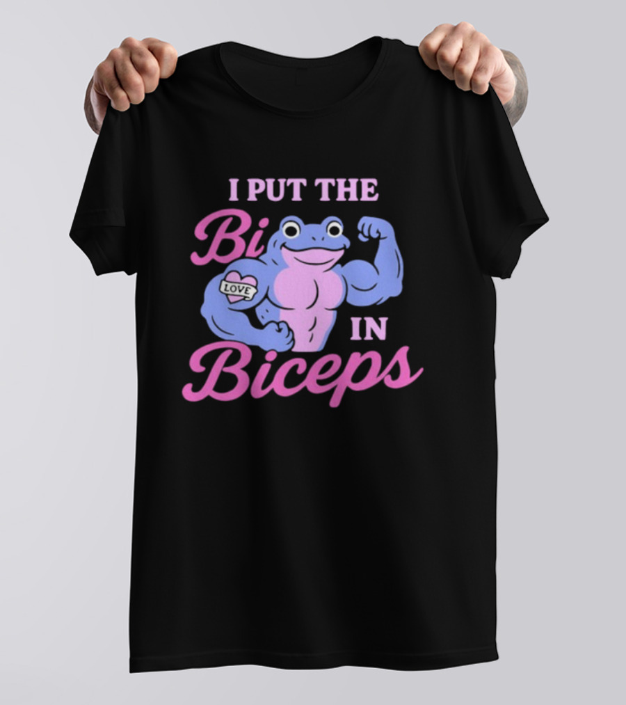 I Put The Bi In Biceps Frog Flexing Muscle Love T-Shirt