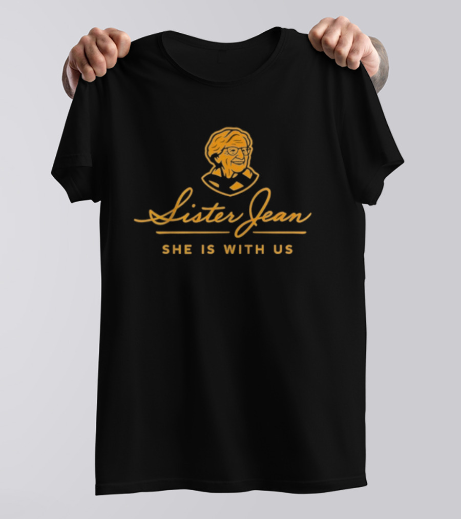 Sister Jean She Is With Us Loyola Ramblers Basketball T-Shirt