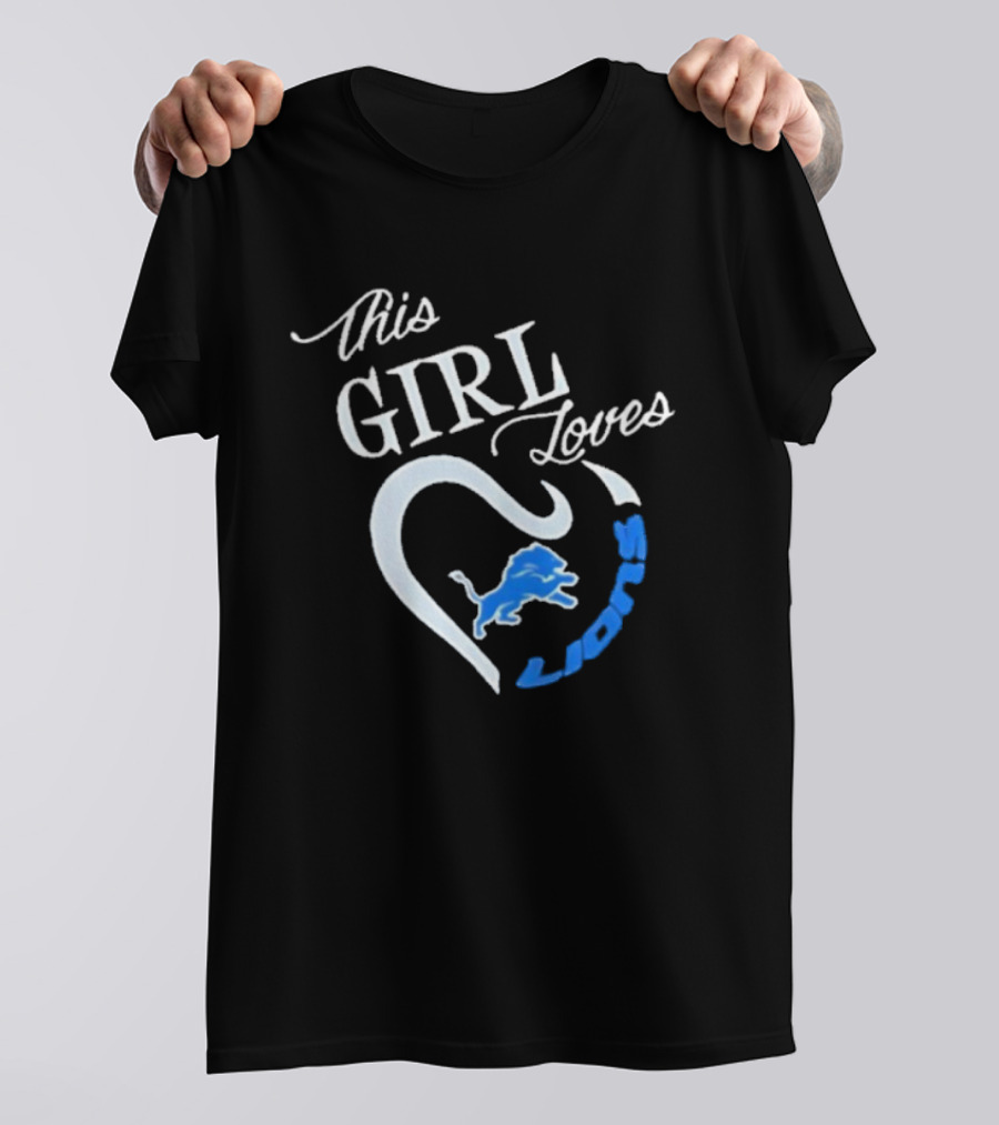 This Girl Loves Detroit Lions Heart Fan Pride Blue And White T-Shirt