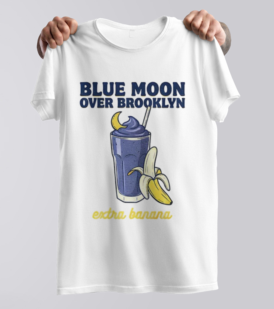 Blue Moon Over Brooklyn Extra Banana Smoothie T-Shirt