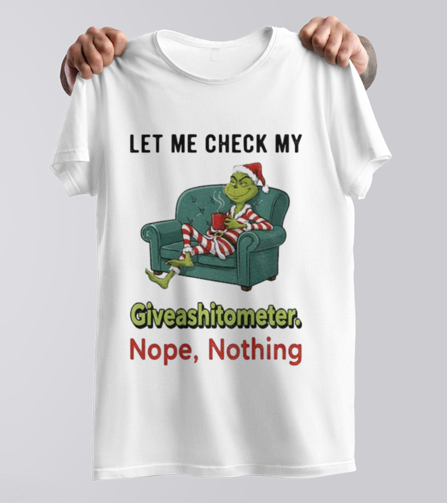 Grinch Santa Let Me Check My Giveashittometer Nope Nothing Christmas Pajamas T-Shirt