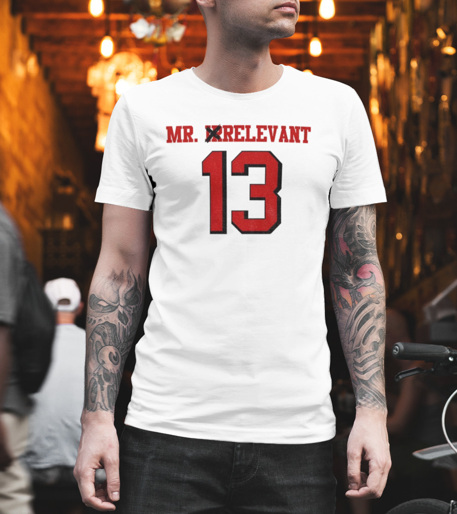 Mr. Irrelevant 13 Brock Purdy San Francisco 49ers Football T-Shirt
