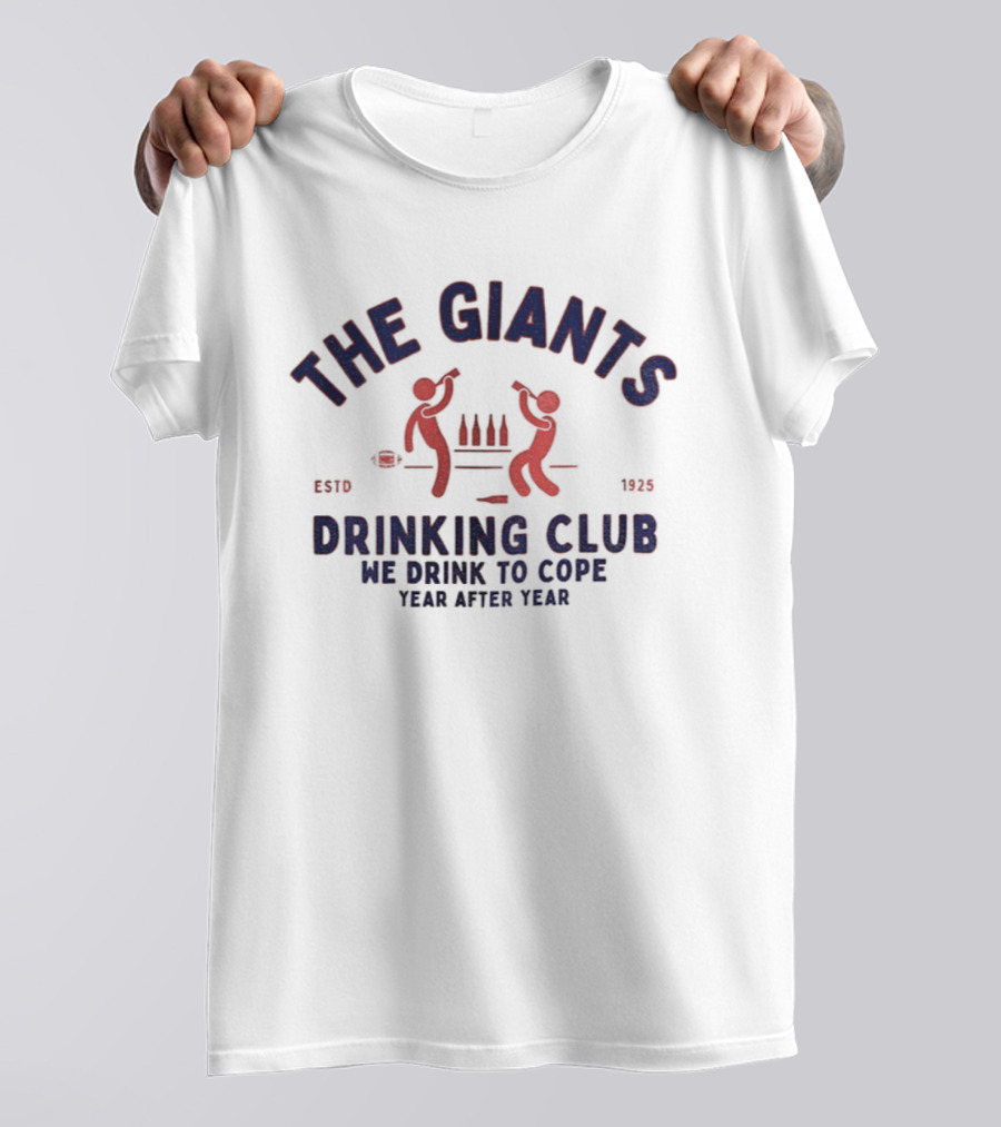New York Giants The Giants Drinking Club We Drink To Cope Year After Year Estd 1925 T-Shirt