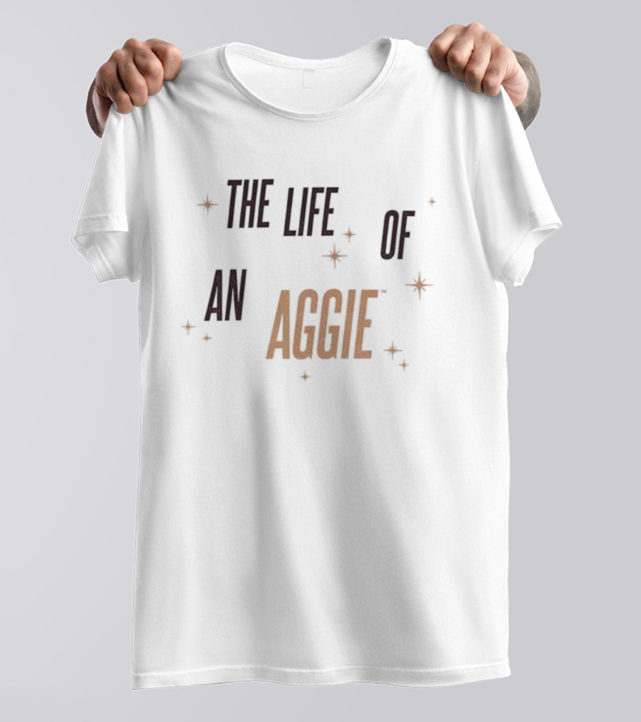The Life Of An Aggie Texas A&M Show Girls T-Shirt