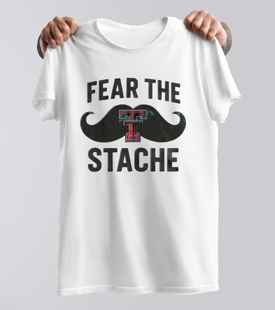Texas Tech Red Raiders Fear The Stache Football T-Shirt