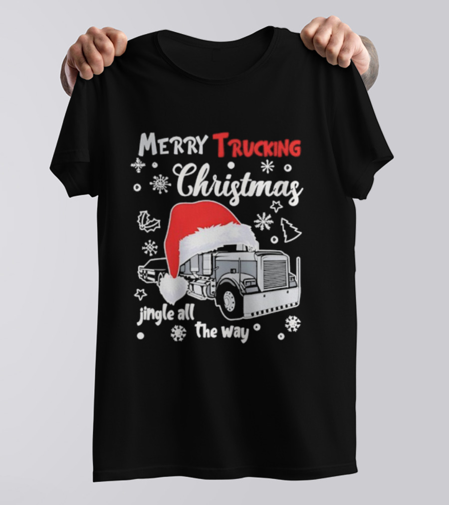 Merry Trucking Christmas Jingle All The Way Santa Hat Snowflakes T-Shirt