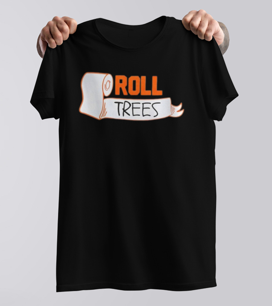 ROLL TREES Toilet Paper Fun Design T-Shirt