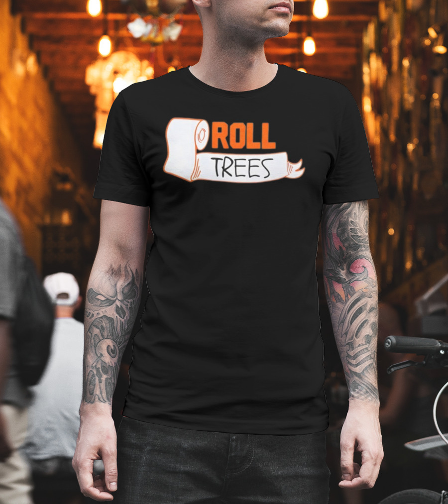 ROLL TREES Toilet Paper Fun Design T-Shirt