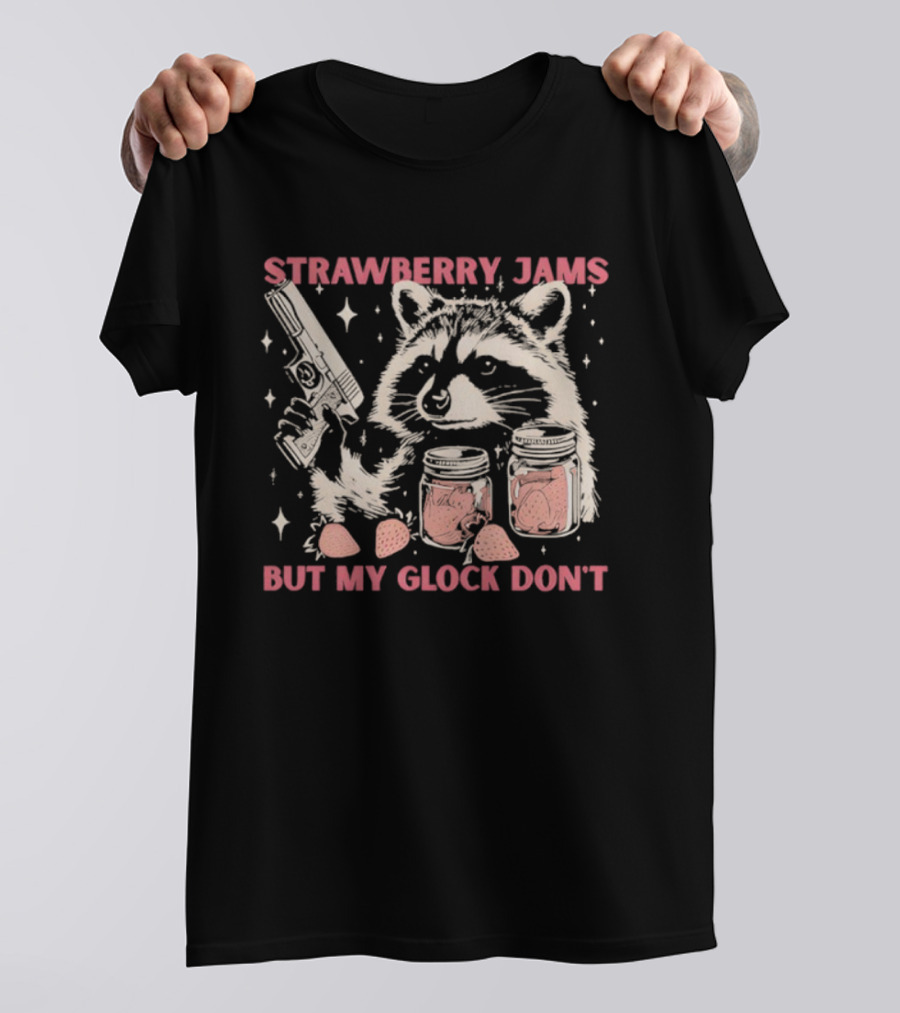 Strawberry Jams Raccoon But My Glock Don't Gun Humor T-Shirt