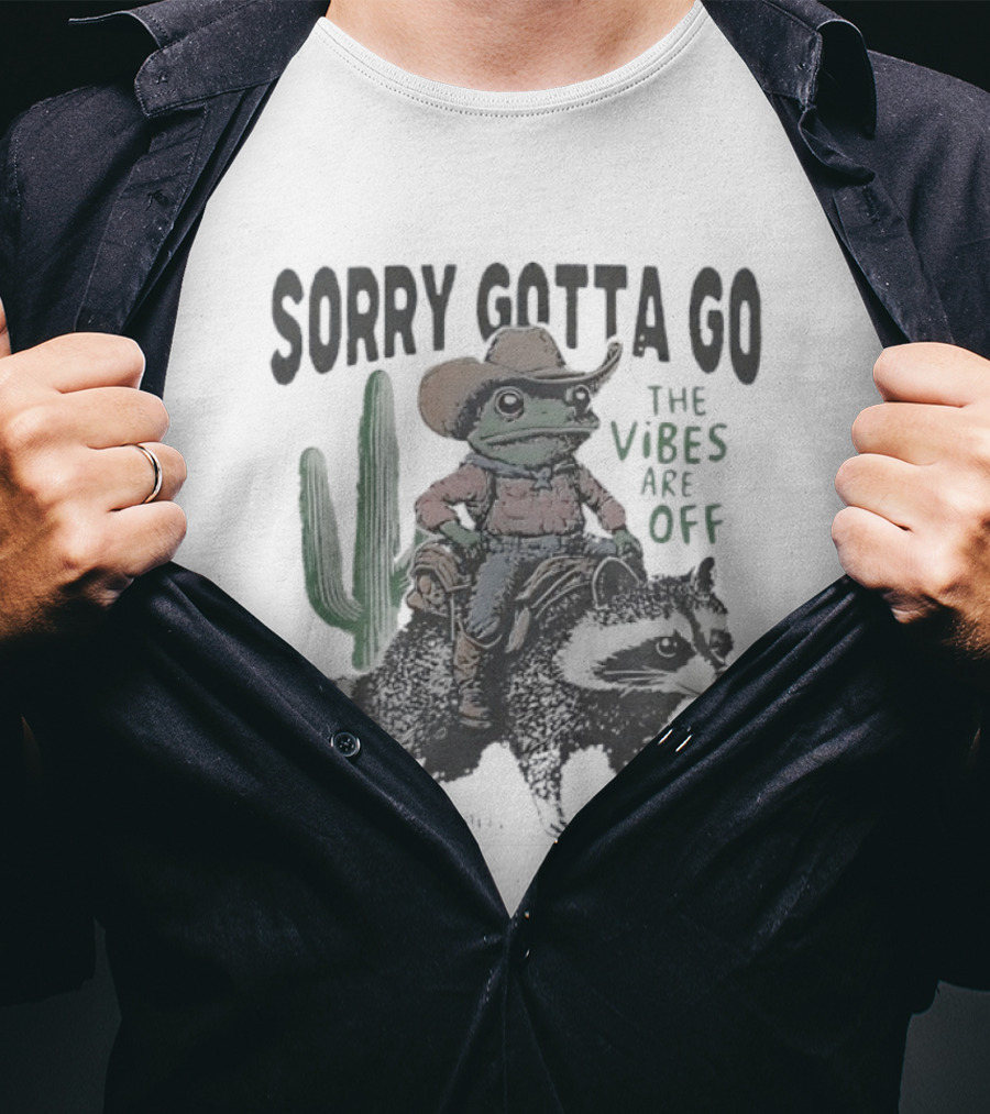 Cowboy Frog Riding Raccoon Sorry Gotta Go The Vibes Are Off Vintage Cactus Scene T-Shirt