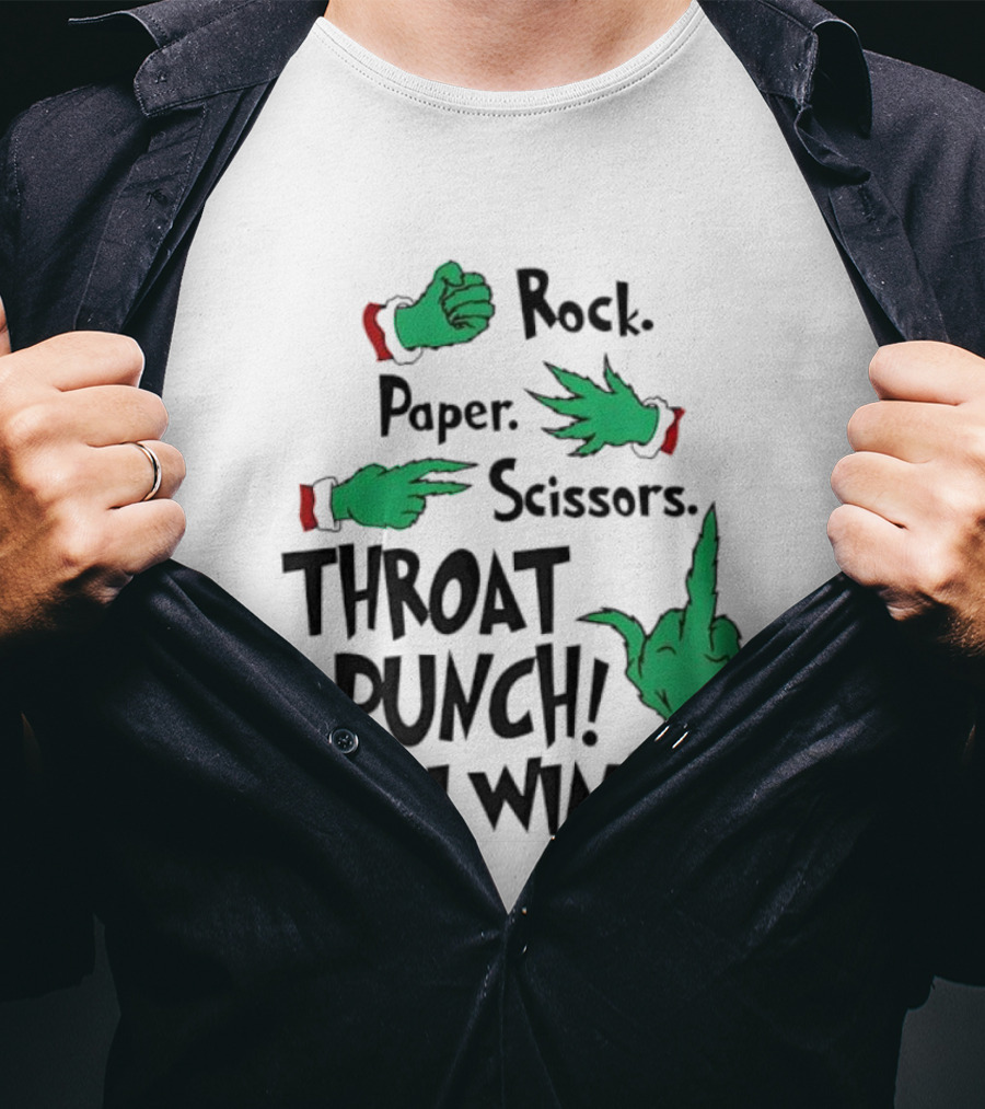 Grinch Hands Rock Paper Scissors Throat Punch I Win Game Humor T-Shirt