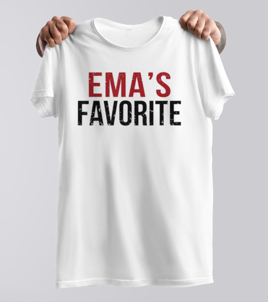 Ema's Favorite Humor Family T-Shirt