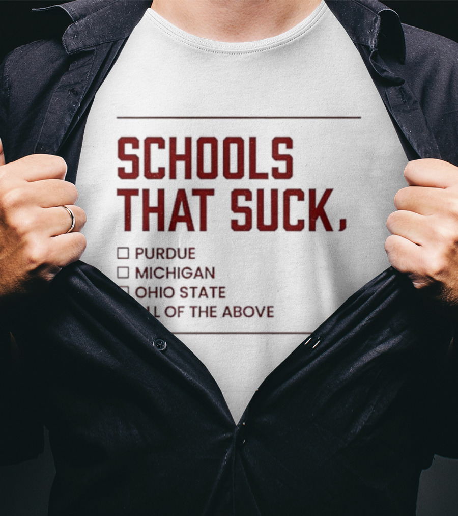 Schools That Suck Checkbox All Of The Above Purdue Michigan Ohio State Indiana Hoosier Football Big10 Champions T-Shirt