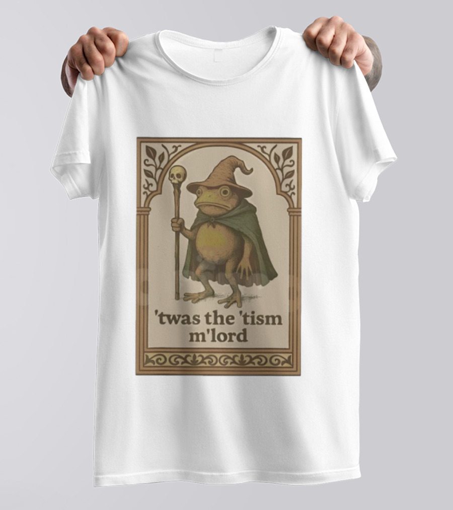 Wizard Frog 'twas The 'tism M'lord Magic Toad With Staff And Hat T-Shirt