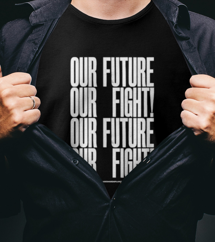 Our Future Our Fight Anthony Burrill T-Shirt