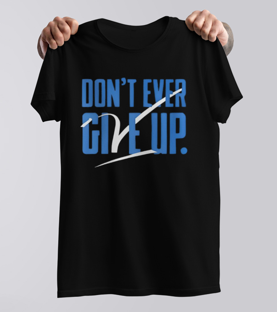 BYU Don't Ever Give Up Motivational Sports Team Spirit T-Shirt