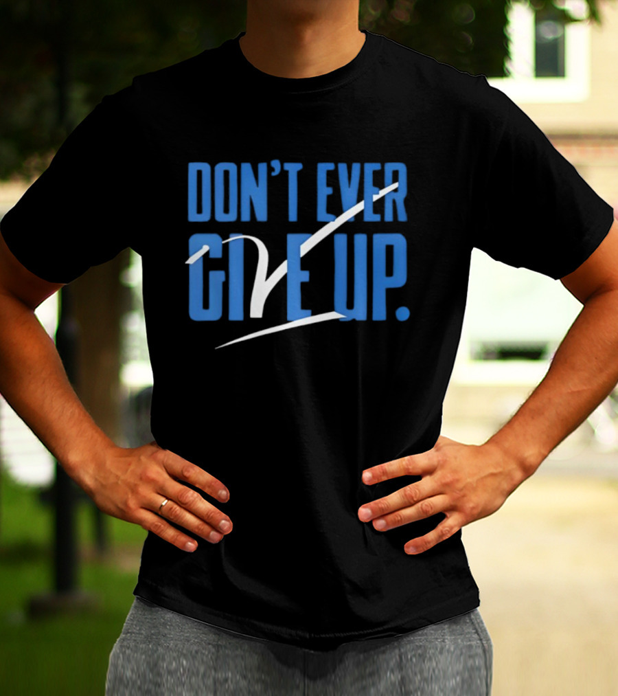 BYU Don't Ever Give Up Motivational Sports Team Spirit T-Shirt