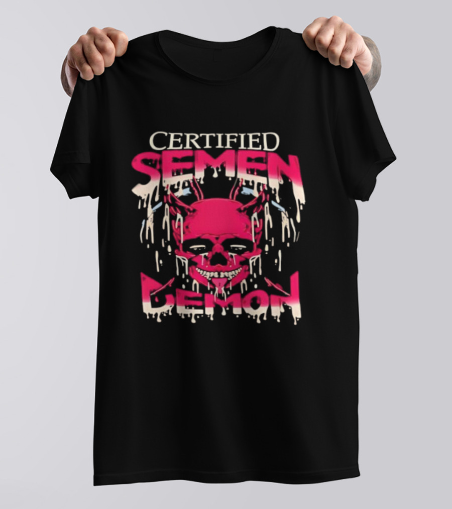 Certified Semen Demon Dripping Skull Horns Design T-Shirt