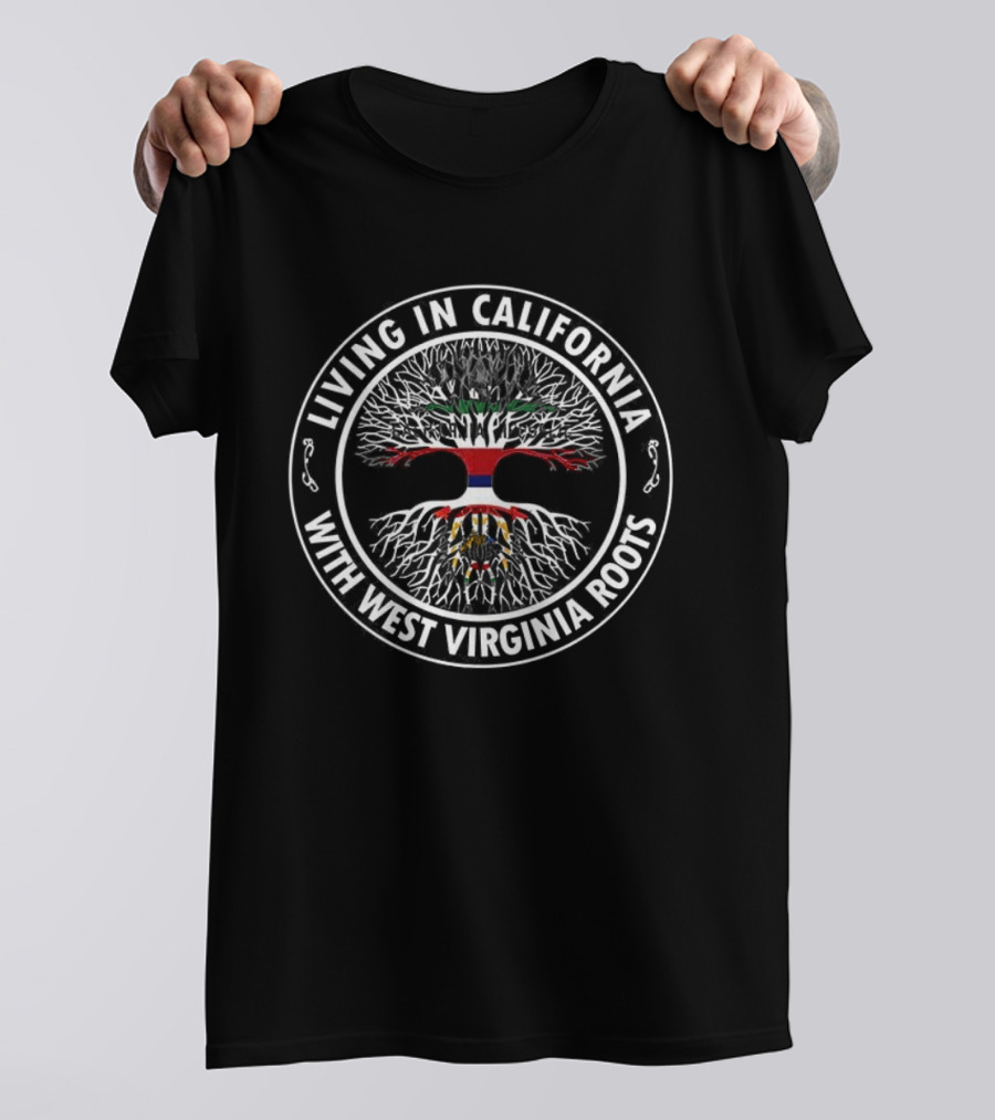 Living In California USA With West Virginia Roots Tree Symbol T-Shirt