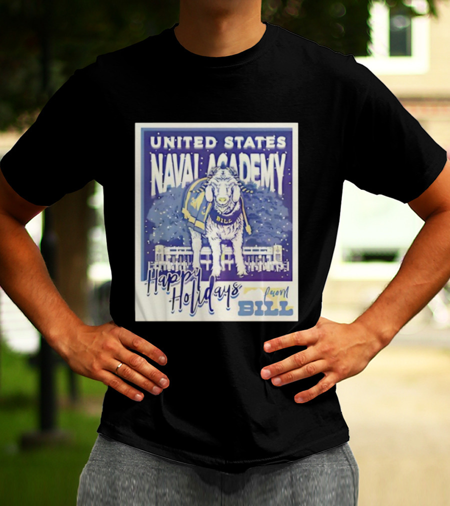 United States Naval Academy Happy Holidays From Bill T-Shirt