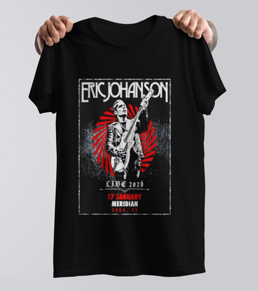Eric Johanson Live 17 January 2026 Meridian Buda TX T-Shirt