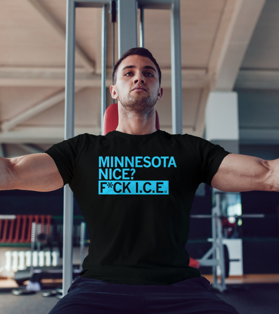 Minnesota Nice? F*CK I.C.E. T-Shirt