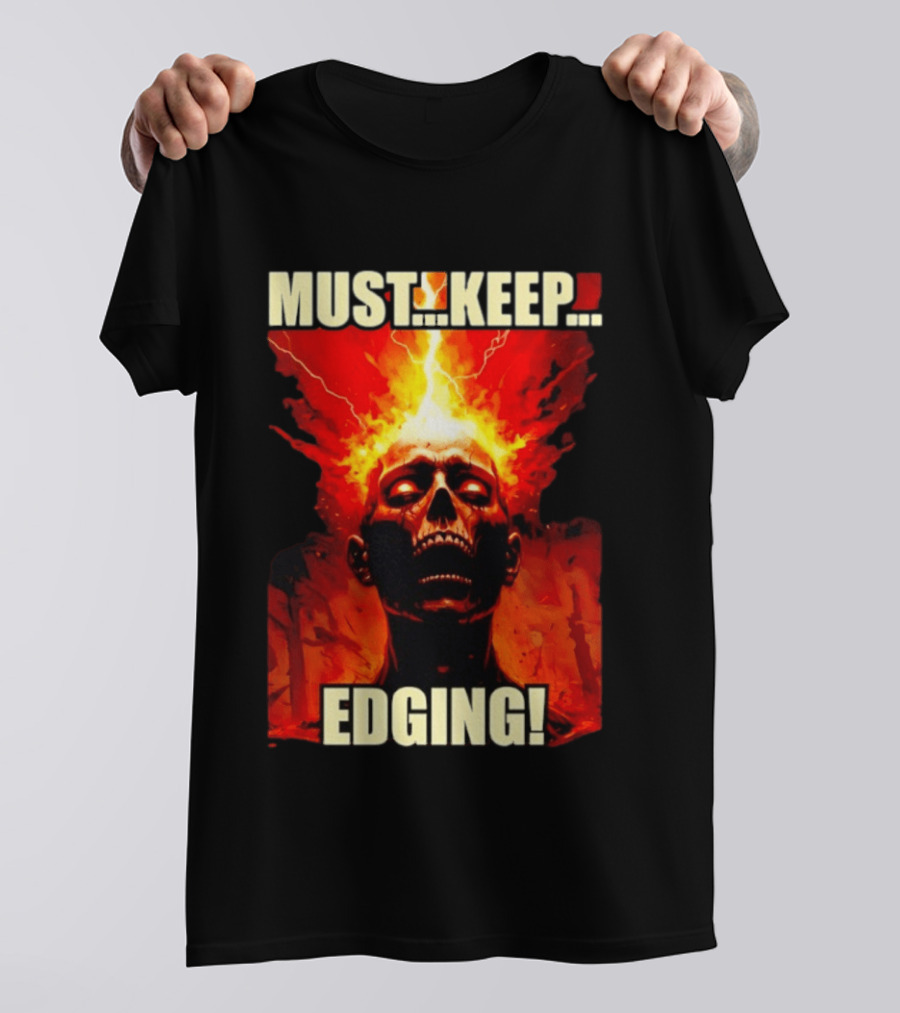 Zombie Must Keep Edging Skull Flames Energy Explosion T-Shirt