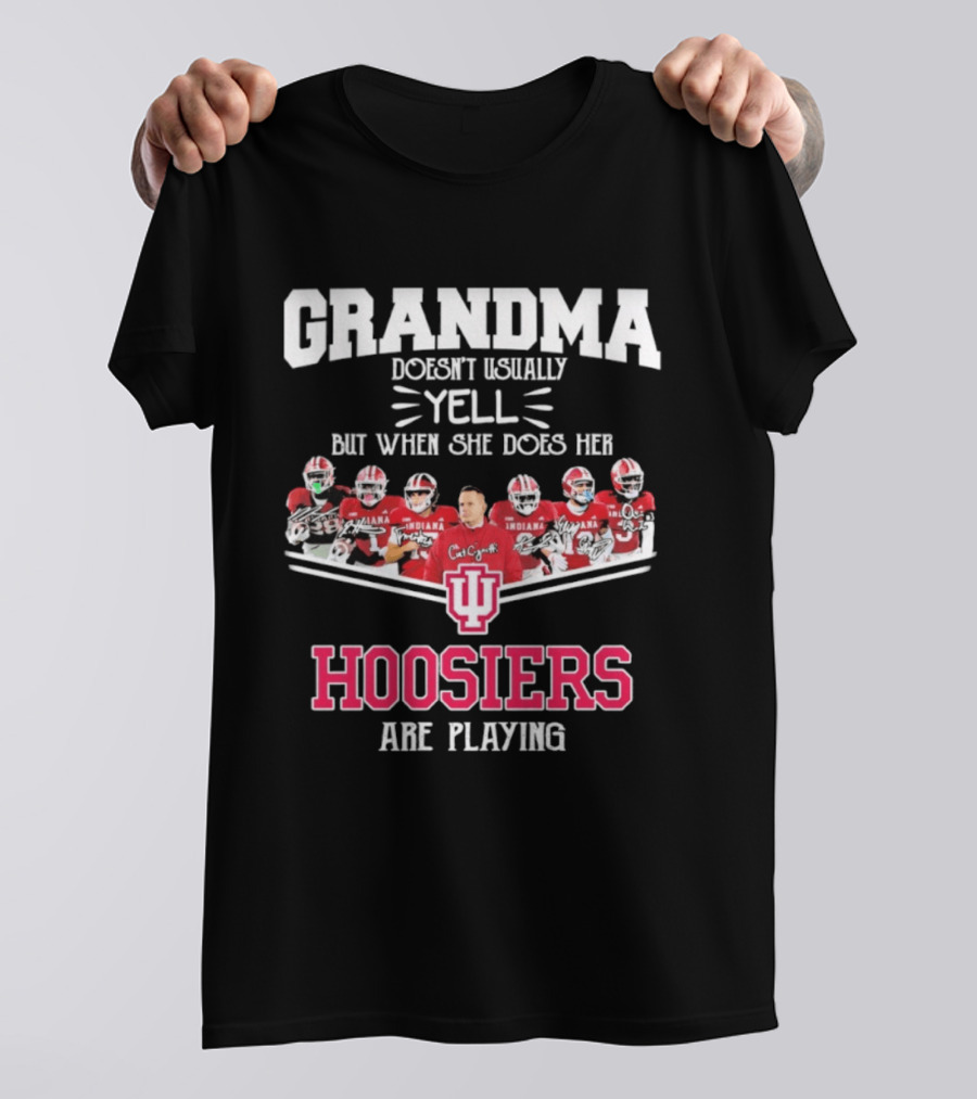 Grandma Doesn't Usually Yell But When She Does Her Indiana Hoosiers Are Playing T-Shirt