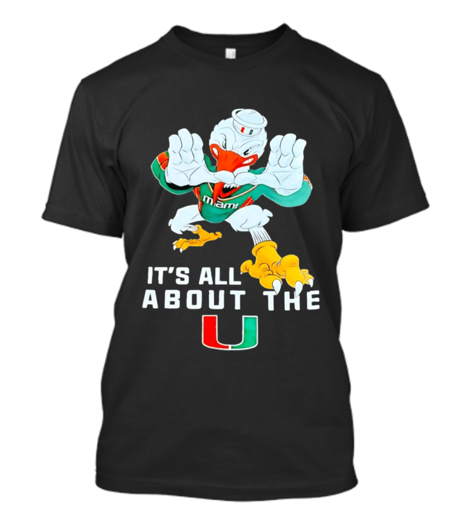 It's All About The Miami U Hurricanes T-Shirt