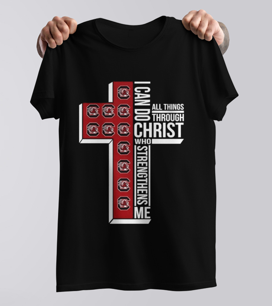 South Carolina Gamecocks I Can Do All Things Through Christ Who Strengthens Me Christian Cross T-Shirt